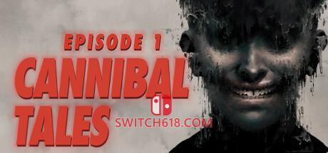 《食人故事第一章(Cannibal Tales – Episode 1)》|英文|免安装硬盘版