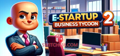 《数字创业 2：商业大亨(E-Startup 2 : Business Tycoon)》|Build 23956463|中文|免安装硬盘版