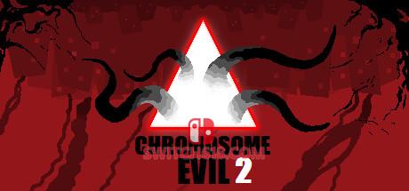 《邪恶染色体2/蚀变之因2(Chromosome Evil 2)》|Build 22718649|中文|免安装硬盘版