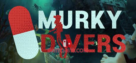 《暗黑潜水员(Murky Divers)》|V0.9+STEAM联机补丁|中文|免安装硬盘版