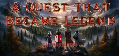 《成为传奇的任务(A Quest That Became Legend)》|Build 14187958|英文|免安装硬盘版