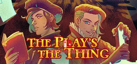 《戏剧才是关键(The Play’s the Thing)》|STEAM账号分享|可更新+可游玩