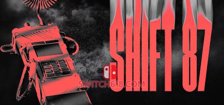 《轮班87(Shift 87)》|中文|免安装硬盘版