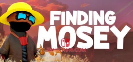《寻找莫西(Finding Mosey)》|中文|免安装硬盘版