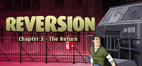 《逆转：回归 第三章(Reversion The Return Last Chapter)》|Build 10051856|中文|免安装硬盘版