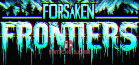 《遗弃前线(Forsaken Frontiers)》|v1312-联机版+STEAM联机补丁|英文|免安装硬盘版