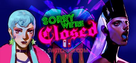 《对不起，我们关门了(Sorry We’re Closed)》|v1.0.6+全DLC+全DLC|中文|免安装硬盘版