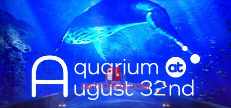 《8月32日の水族館(Aquarium at August 32nd)》|英日文|免安装硬盘版