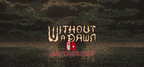 《无光之晓(Without a Dawn)》|v1.3|中文|免安装硬盘版
