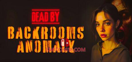 《死于后室异常(Dead by Backrooms Anomaly)》|中文|免安装硬盘版