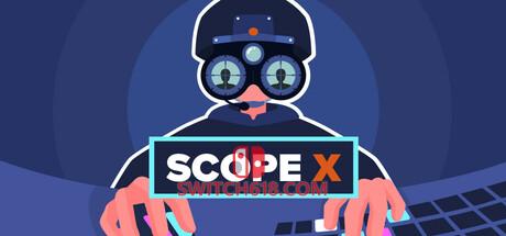 Switch618|免费Switch游戏PC游戏下载 《范围X(Scope X)》|Build 25360990|中文|免安装硬盘版