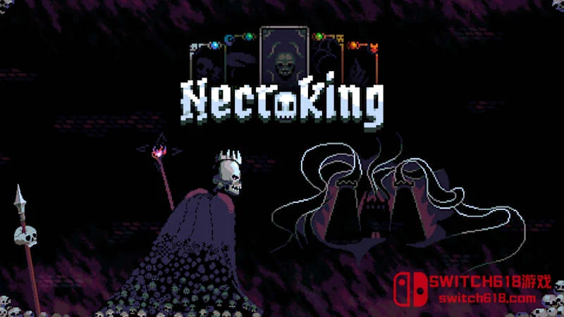 Switch618|免费Switch游戏PC游戏下载 幽冥之王 Necroking|本体+1.3.4补丁|中文|NSZ|