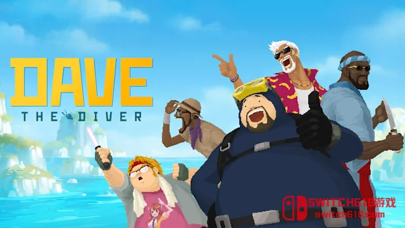 Switch618|免费Switch游戏PC游戏下载 潜水员戴夫|本体+1.0.6.11.61补丁+6DLC|中文|NSP|