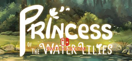 Switch618|免费Switch游戏PC游戏下载 《睡莲公主(Princess of the Water Lilies)》|Build 25595587|中文|免安装硬盘版