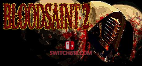 《浴血圣徒2(BLOODSAINT 2)》|Build 21884644|中文|免安装硬盘版