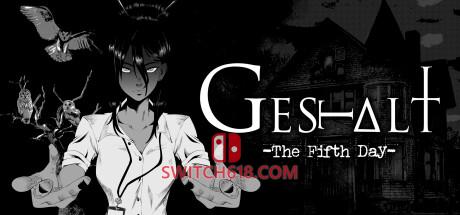 《格式塔：五日回(GESTALT: The Fifth Day)》|Build 16596230|中文|免安装硬盘版