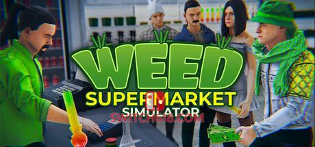《大麻超市模拟器(Weed Supermarket Simulator)》|V1.0-正式版|中文|免安装硬盘版