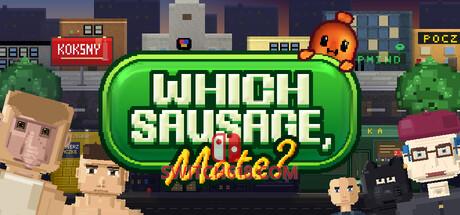 《哪种香肠，伙计？(Which Sausage, Mate?)》|Build 22707551|中文|免安装硬盘版