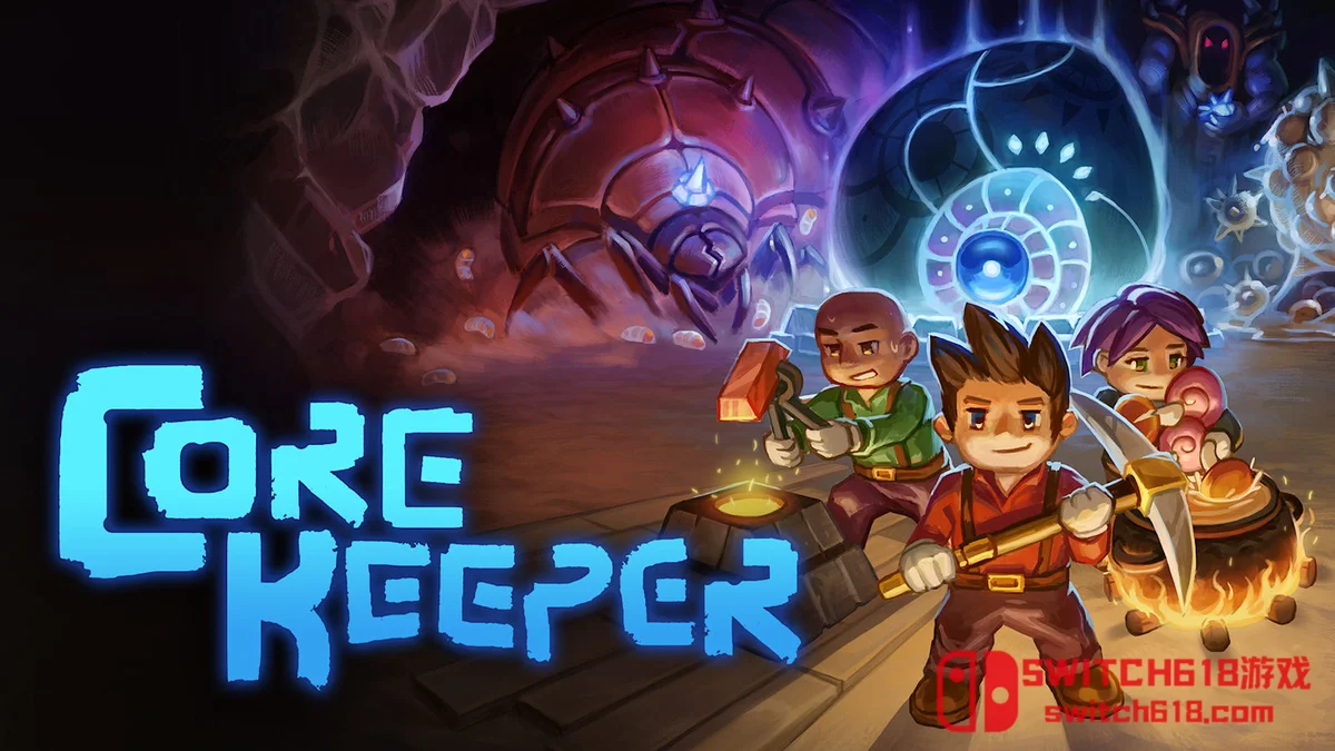 Switch618|免费Switch游戏PC游戏下载 地心护核者 Core Keeper|本体+1.2.1.2补丁|中文|NSP|
