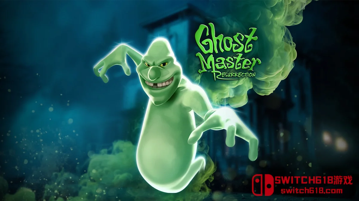 Switch618|免费Switch游戏PC游戏下载 鬼魂大师 重生 Ghost Master Resurrection|本体+1.8补丁+8DLC|中文|NSZ|