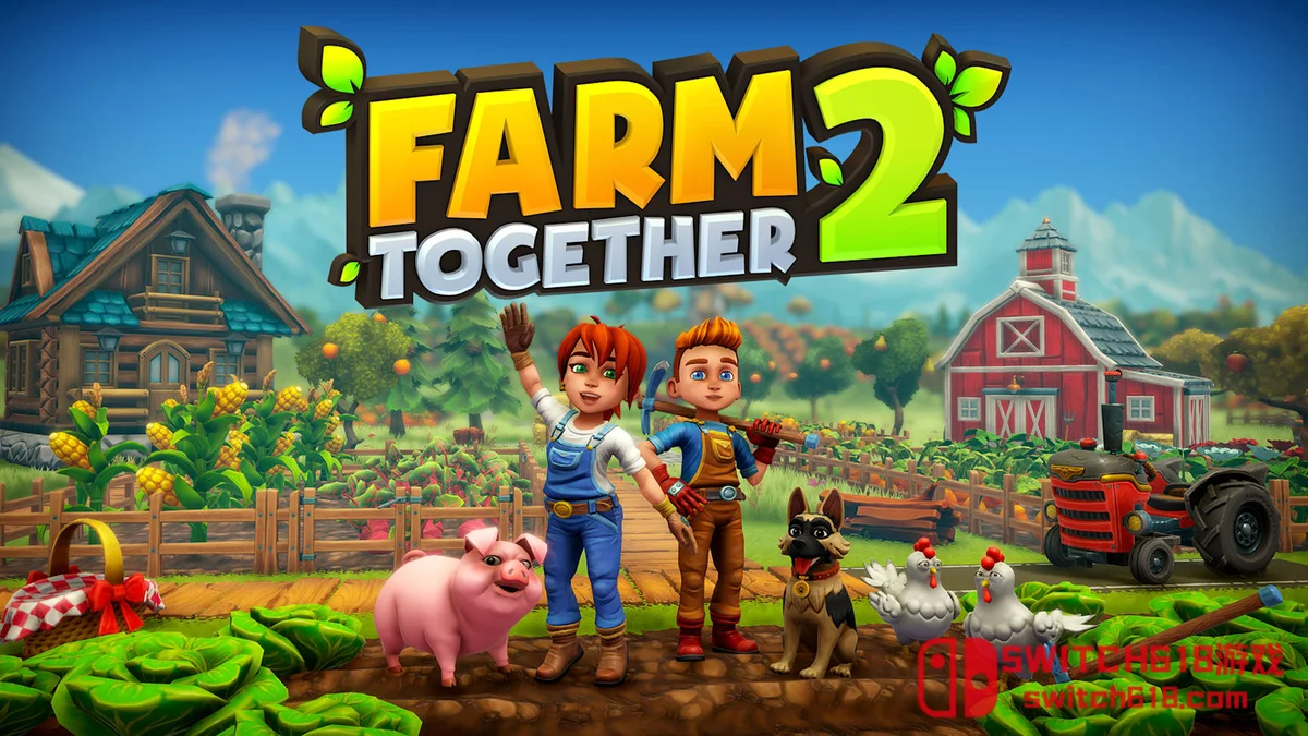 Switch618|免费Switch游戏PC游戏下载 一起玩农场 2 Farm Together 2|本体+1.0.26补丁+4DLC|中文|NSZ|