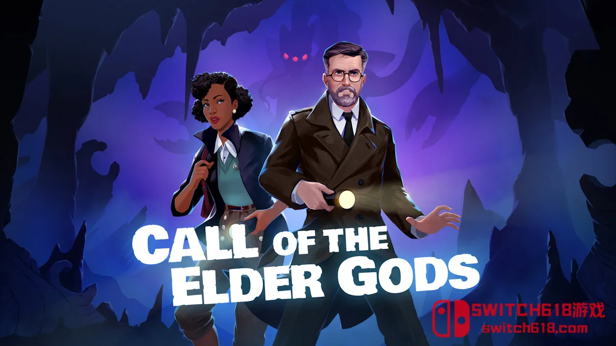 Switch618|免费Switch游戏PC游戏下载 古神之呼唤 Call of the Elder Gods|中文|NSZ|