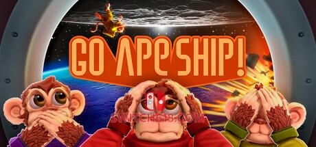 《太空猴子号(Go Ape Ship!)》|Go Ape Ship v1.6.6321-0xdeadcode+STEAM联机补丁|中文|免安装硬盘版