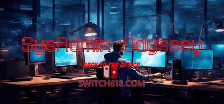 《系统管理员奥德赛：重返办公室(SysAdmin Odyssey – Back to the office)》|Build 22992684|中文|免安装硬盘版