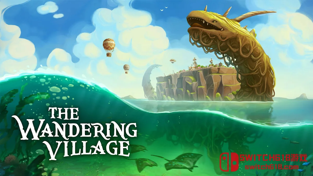 Switch618|免费Switch游戏PC游戏下载 漂泊牧歌 The Wandering Village|本体+1.1.6补丁+1DLC|中文|NSZ|