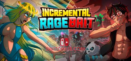 《增量激怒诱饵(Incremental Ragebait)》|Build 23782381|中文|免安装硬盘版