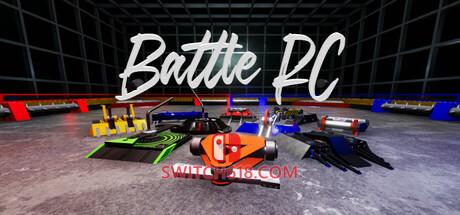 Switch618|免费Switch游戏PC游戏下载 《战斗RC(Battle RC)》|Build 23846995|中文|免安装硬盘版