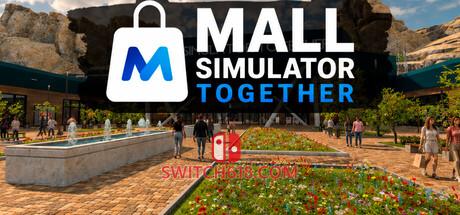 《一起经营购物中心模拟器(Mall Simulator Together)》|中文|免安装硬盘版