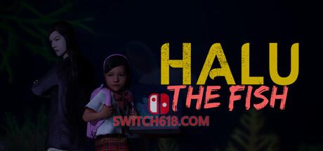 《哈鲁：那条鱼(Halu The Fish )》|Build 24407089|中文|免安装硬盘版