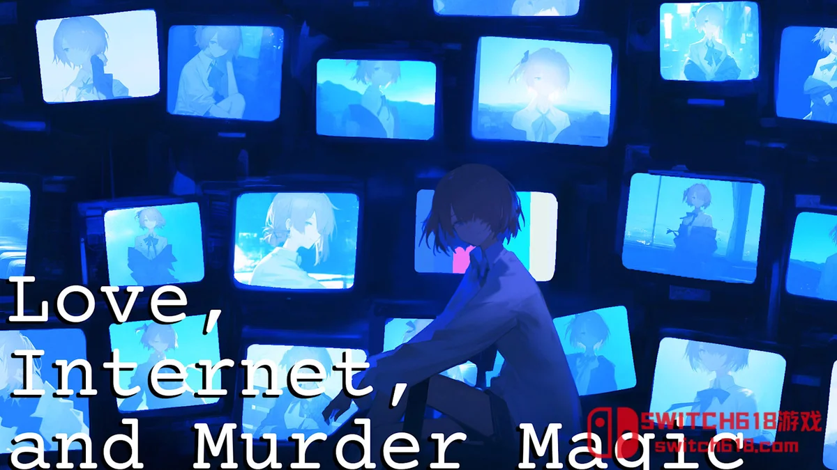 Switch618|免费Switch游戏PC游戏下载 爱 互联网 杀人魔法 Love Internet and Murder Magic|中文|NSZ|