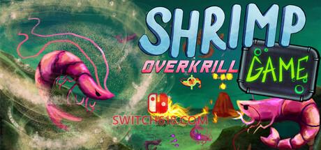 《虾虾游戏：超级磷虾(SHRIMP GAME: OVERKRILL)》|Build 25049607|中文|免安装硬盘版