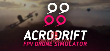 《ACRODRIFT: FPV无人机模拟器(ACRODRIFT: FPV Drone Simulator)》|中文|免安装硬盘版
