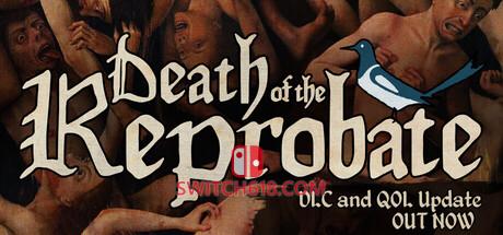 《无赖之死/堕落者之死(Death of the Reprobate)》|Build 24963886|中文|免安装硬盘版