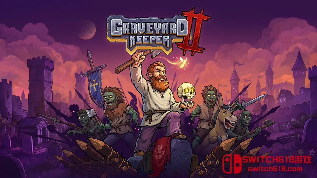 Switch618|免费Switch游戏PC游戏下载 守墓人2|本体+1.0.2补丁|中文|NSP|Graveyard Keeper 2