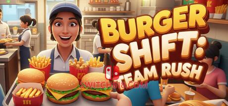 《汉堡轮班：团队冲刺(Burger Shift: Team Rush)》|中文|免安装硬盘版