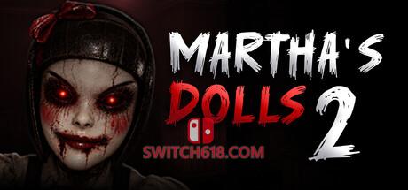 Switch618|免费Switch游戏PC游戏下载 《玛莎的娃娃2(Martha’s Dolls 2)》|Marthas Dolls 2|中文|免安装硬盘版