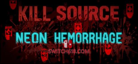《击杀来源：霓虹出血(Kill Source: Neon Hemorrhage)》|Build 24045415|中文|免安装硬盘版