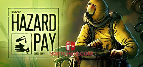Switch618|免费Switch游戏PC游戏下载 《危险津贴(Hazard Pay)》|Build 24689595|中文|免安装硬盘版