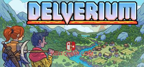 Switch618|免费Switch游戏PC游戏下载 《德尔维瑞姆(Delverium)》|Build 25427470|中文|免安装硬盘版