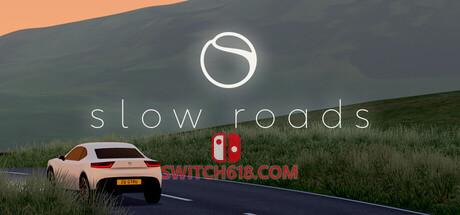 Switch618|免费Switch游戏PC游戏下载 《慢行之路(Slow Roads)》|Build 25484863|中文|免安装硬盘版