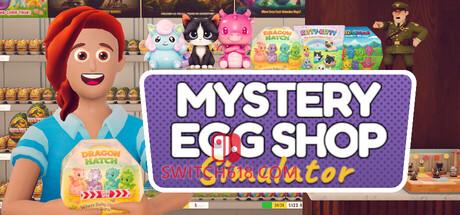 Switch618|免费Switch游戏PC游戏下载 《神秘蛋商店模拟器(Mystery Egg Shop Simulator)》|中文|免安装硬盘版