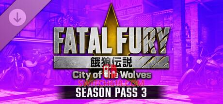 《饿狼传说：群狼之城(FATAL FURY: City of the Wolves)》|v3.2.2+Season Pass 3+全DLC+STEAM联机补丁|中文|免安装硬盘版