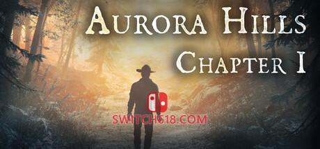 《极光山庄：第 1 章(Aurora Hills: Chapter 1)》|Build 24934655|中文|免安装硬盘版