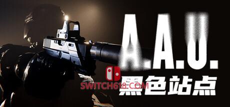 《A.A.U. 黑色站点(A.A.U. Black Site)》|v20260924|中文|免安装硬盘版