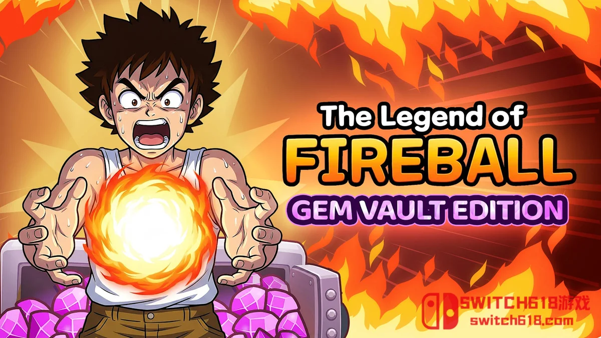 Switch618|免费Switch游戏PC游戏下载 火球传说 The Legend of Firebal|本体+1.0.1补丁|中文|NSZ|