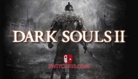 Switch618|免费Switch游戏PC游戏下载 黑暗之魂Ⅱ:原罪学者|中文|NSP|移植版|DARK SOULS II Scholar of the First Sin
